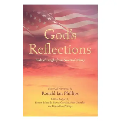 "God's Reflections" - "" ("Phillips Ronald Ian")(Paperback)