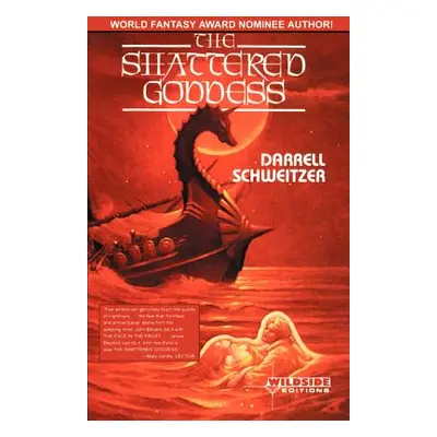 "The Shattered Goddess" - "" ("Schweitzer Darrell")(Paperback)