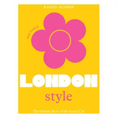 "The Little Book of London Style" - "" ("Homer Karen")(Pevná vazba)