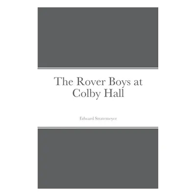 "The Rover Boys at Colby Hall" - "" ("Stratemeyer Edward")(Paperback)