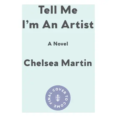 "Tell Me I'm an Artist" - "" ("Martin Chelsea")(Pevná vazba)