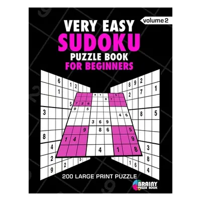 "Very Easy Sudoku Puzzle Book For Adults: 200 Large Print Puzzles with Answer (Volume 2)" - "" (