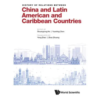 "History of Relations Between China and Latin American and Caribbean Countries" - "" ("He Shuang