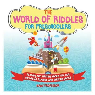 "The World of Riddles for Preschoolers - Reading and Writing Books for Kids Children's Reading a