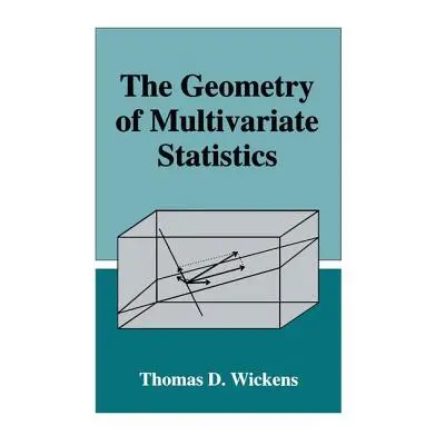 "The Geometry of Multivariate Statistics" - "" ("Wickens Thomas D.")(Paperback)