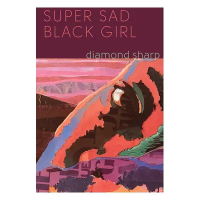 "Super Sad Black Girl" - "" ("Sharp Diamond")(Paperback)