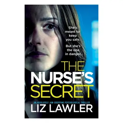 "The Nurse's Secret: An absolutely jaw-dropping psychological thriller" - "" ("Lawler Liz")(Pape