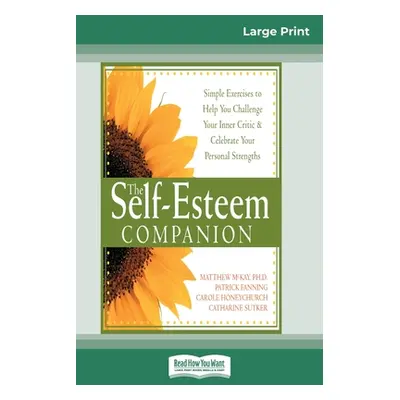 "Self-Esteem Companion: Second Edition (16pt Large Print Edition)" - "" ("Fanning Patrick")(Pape