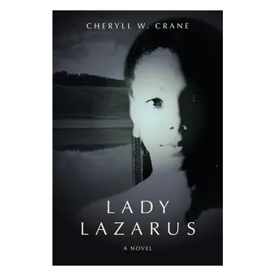 "Lady Lazarus" - "" ("Crane Cheryll W.")(Paperback)