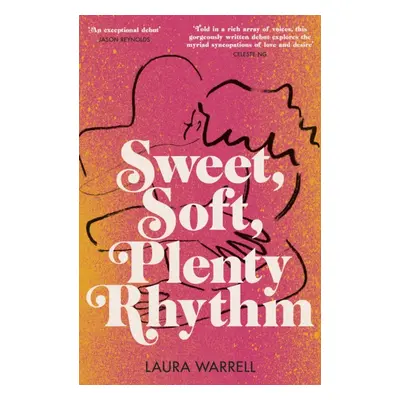 "Sweet, Soft, Plenty Rhythm" - "The powerful, emotional novel about the temptations of dangerous