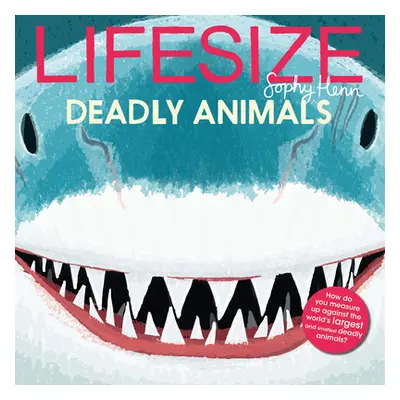 "Lifesize Deadly Animals" - "" ("Henn Sophy")(Paperback / softback)