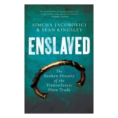 "Enslaved: The Sunken History of the Transatlantic Slave Trade" - "" ("Kingsley Sean")(Paperback