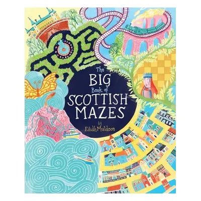 "The Big Book of Scottish Mazes" - "" ("Muldoon Eilidh")(Paperback)