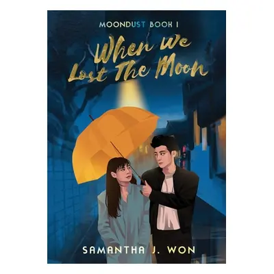 "Moondust: When We Lost The Moon" - "" ("Won Samantha J.")(Paperback)