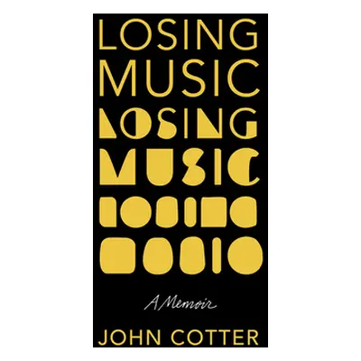 "Losing Music" - "" ("Cotter John")(Pevná vazba)