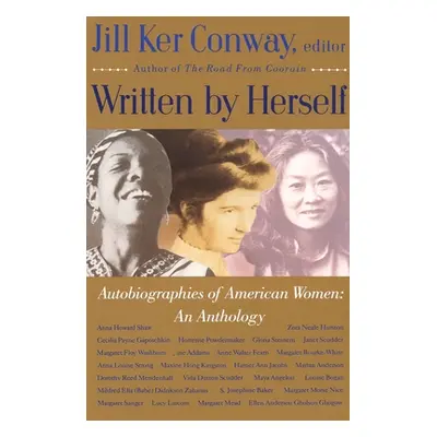 "Written by Herself: Volume I: Autobiographies of American Women: An Anthology" - "" ("Conway Ji