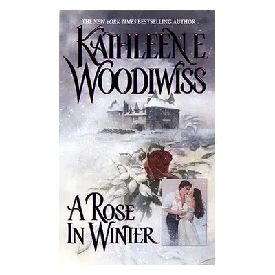 "A Rose in Winter" - "" ("Woodiwiss Kathleen E.")(Mass Market Paperbound)