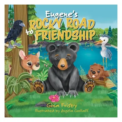 "Eugene's Rocky Road to Friendship" - "" ("Frisby Gina")(Paperback)