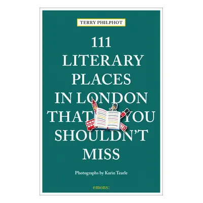 "111 Literary Places in London That You Shouldn't Miss" - "" ("Philpot Terry")(Paperback)