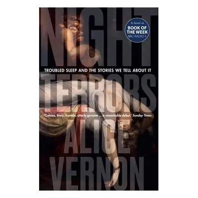 "Night Terrors: Troubled Sleep and the Stories We Tell about It" - "" ("Vernon Alice")(Paperback