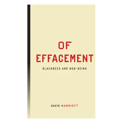 "Of Effacement: Blackness and Non-Being" - "" ("Marriott David")(Paperback)