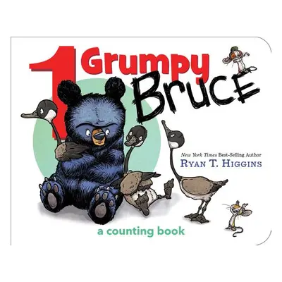 "1 Grumpy Bruce (a Mother Bruce Book): A Counting Board Book" - "" ("Higgins Ryan")(Board Books)