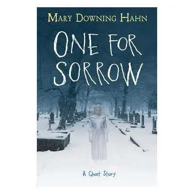 "One for Sorrow: A Ghost Story" - "" ("Hahn Mary Downing")(Paperback)