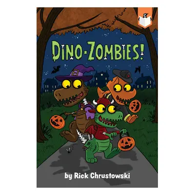 "Dino-Zombies!" - "" ("Chrustowski Rick")(Paperback)