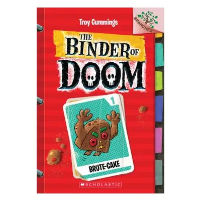 "Brute-Cake: A Branches Book (the Binder of Doom #1), 1" - "" ("Cummings Troy")(Paperback)