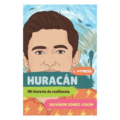 "Huracn: Mi Historia de Resiliencia" - "" ("Gmez-Coln Salvador")(Paperback)