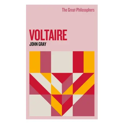 "Great Philosophers: Voltaire" - "" ("Gray John")(Paperback / softback)