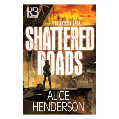 "Shattered Roads" - "" ("Henderson Alice")(Paperback)