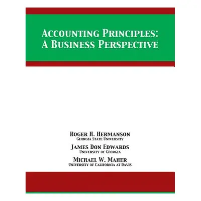 "Accounting Principles: A Business Perspective" - "" ("Hermanson Roger H.")(Paperback)