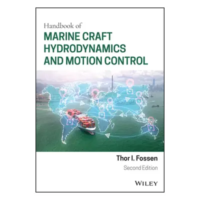 "Handbook of Marine Craft Hydrodynamics and Motion Control" - "" ("Fossen Thor I.")(Pevná vazba)