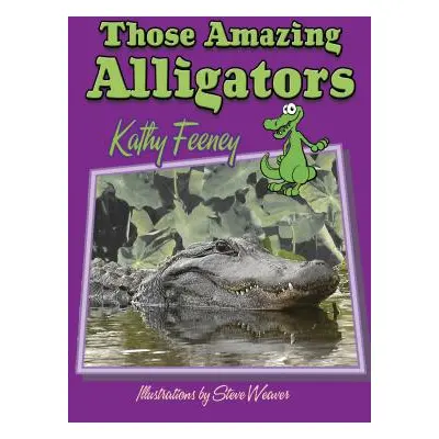 "Those Amazing Alligators" - "" ("Feeney Kathy")(Paperback)