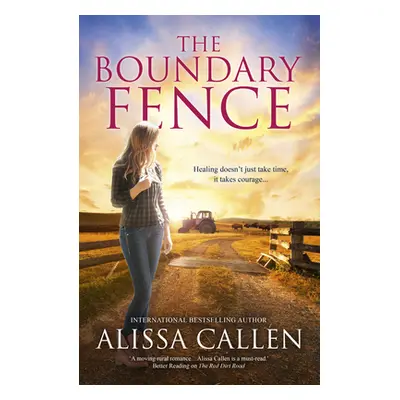 "The Boundary Fence (a Woodlea Novel, #7)" - "" ("Callen Alissa")(Paperback)