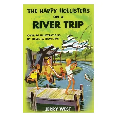 "The Happy Hollisters on a River Trip" - "" ("West Jerry")(Paperback)