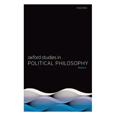 "Oxford Studies in Political Philosophy Volume 6" - "" ("Sobel David")(Paperback)