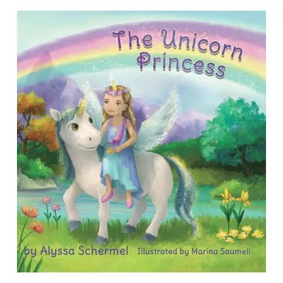 "The Unicorn Princess" - "" ("Schermel Alyssa")(Pevná vazba)