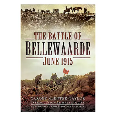 "The Battle of Bellewaarde, June 1915" - "" ("McEntee-Taylor Carole")(Paperback)