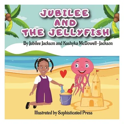 "Jubilee And The Jellyfish" - "" ("Jackson Jubilee")(Paperback)