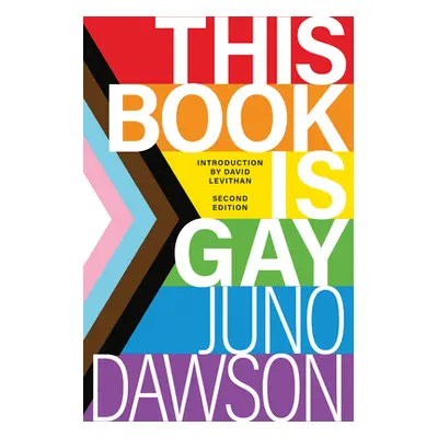 "This Book Is Gay" - "" ("Dawson Juno")(Paperback)