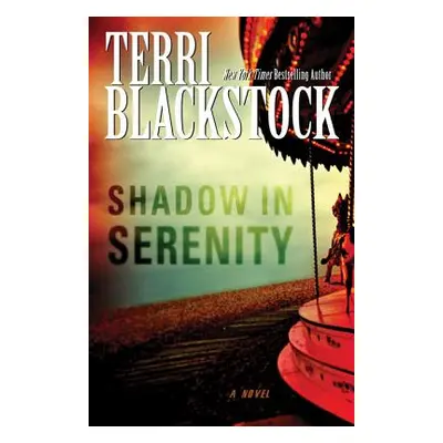 "Shadow in Serenity" - "" ("Blackstock Terri")(Paperback)