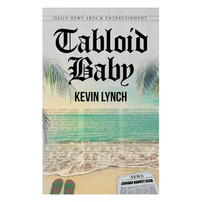 "Tabloid Baby" - "" ("Lynch Kevin")(Paperback)