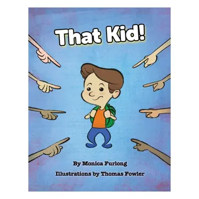 "That Kid!" - "" ("Furlong Monica")(Paperback)