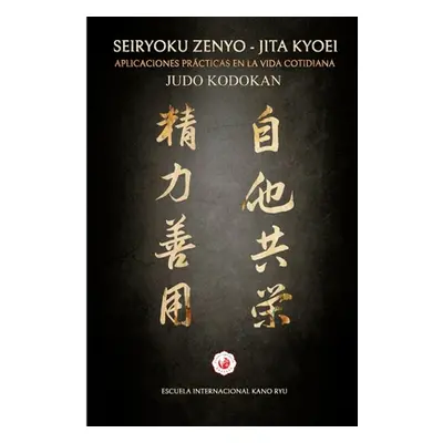 "Judo: Seiryoku Zenyo - Jita Kyoei" - "" ("Caracena Ruben Lopez")(Paperback)