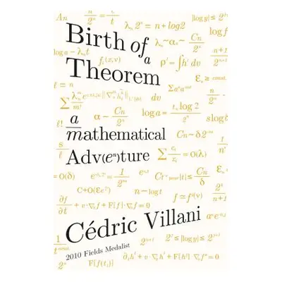 "Birth of a Theorem: A Mathematical Adventure" - "" ("Villani Cdric")(Paperback)