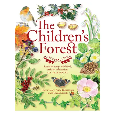 "The Children's Forest: Stories & Songs, Wild Food, Crafts & Celebrations" - "" ("Casey Dawn")(P