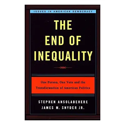 "End of Inequality: One Person, One Vote, and the Transformation of American Politics" - "" ("An