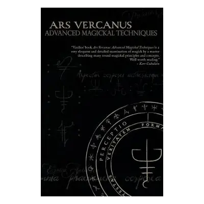 "Ars Vercanus: Advanced Magickal Techniques" - "" ("Wennergren Vasilios")(Paperback)